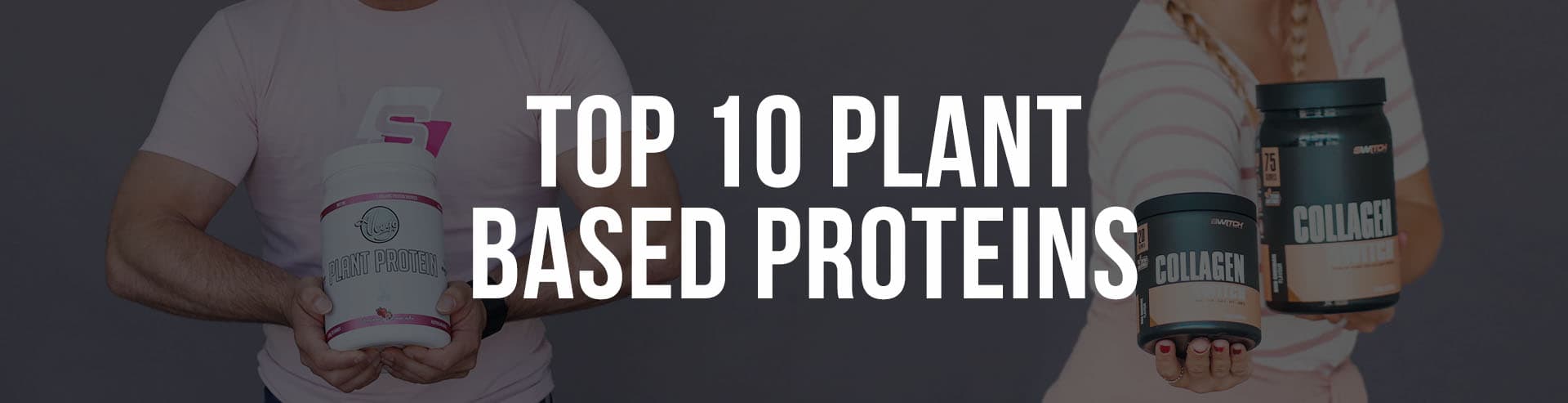 Top 10 Plant Plant Based Proteins” width=